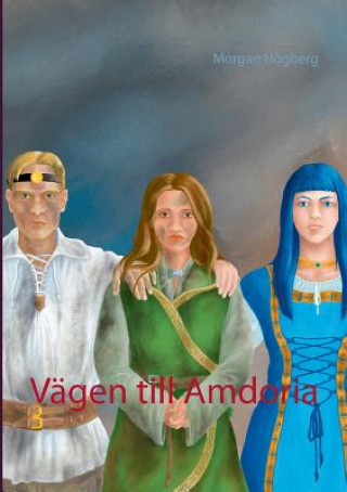Könyv Vagen till Amdoria Morgan Hogberg