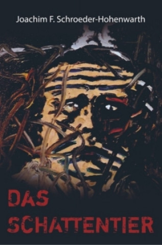 Knjiga Das Schattentier Joachim F. Schroeder-Hohenwarth