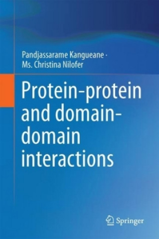 Carte Protein-Protein and Domain-Domain Interactions Pandjassarame Kangueane