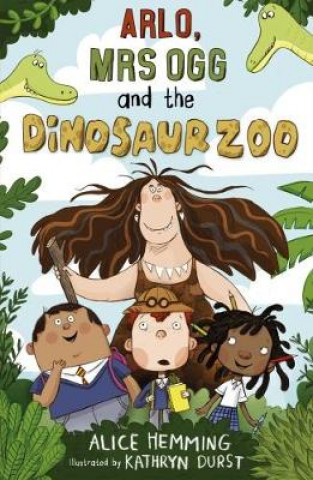 Kniha Arlo, Mrs Ogg and the Dinosaur Zoo Alice Hemming