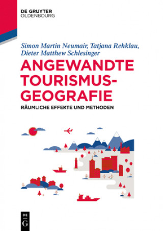 Kniha Angewandte Tourismusgeografie Simon Martin Neumair