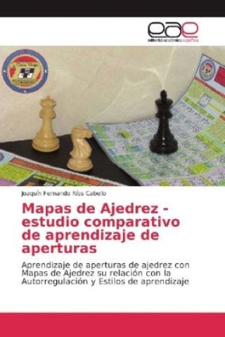 Kniha Mapas de Ajedrez - estudio comparativo de aprendizaje de aperturas Joaquín Fernando Ríos Cabello