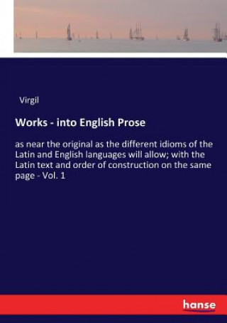 Book Works - into English Prose VIRGIL