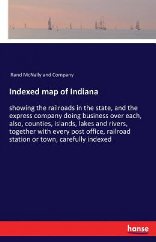 Knjiga Indexed map of Indiana Rand McNally and Company