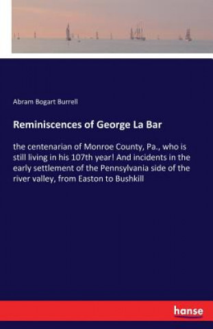 Kniha Reminiscences of George La Bar Abram Bogart Burrell