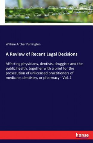 Kniha Review of Recent Legal Decisions William Archer Purrington