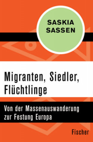 Könyv Migranten, Siedler, Flüchtlinge Saskia Sassen