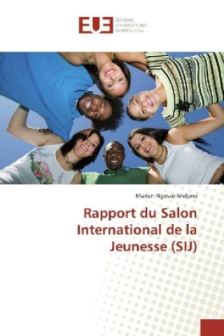 Kniha Rapport du Salon International de la Jeunesse (SIJ) Marien Ngosso Melono