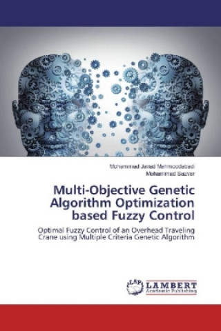 Book Multi-Objective Genetic Algorithm Optimization based Fuzzy Control Mohammad Javad Mahmoodabadi