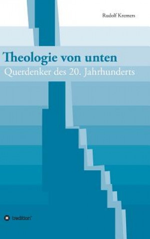 Kniha Theologie von unten Rudolf Kremers