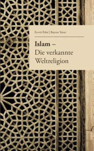 Libro Islam - Die verkannte Weltreligion Ecevit Polat