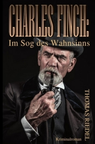 Kniha Charles Finch: Im Sog des Wahnsinns Thomas Riedel