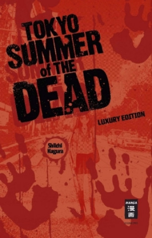 Libro Tokyo Summer of the Dead - Luxury Edition Shiichi Kugura