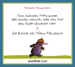 Audio Vom kleinen Maulwurf, der wissen wollte, wer ihm auf den Kopf gemacht hat & Die Rache des Hans-Heinerich, 2 Audio-CDs Werner Holzwarth