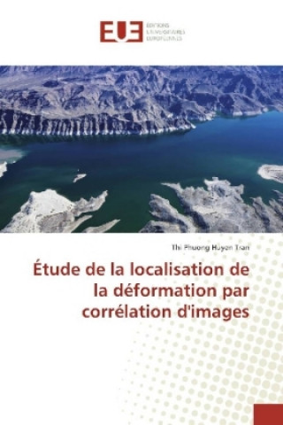 Książka Étude de la localisation de la déformation par corrélation d'images Thi Phuong Huyen Tran