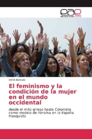 Carte feminismo y la condicion de la mujer en el mundo occidental Sara Bertiato