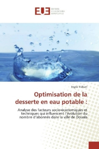 Kniha Optimisation de la desserte en eau potable : Ingrid Tiékam