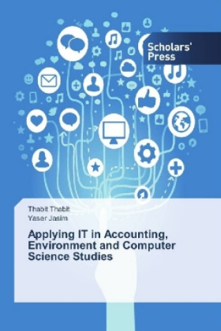 Книга Applying IT in Accounting, Environment and Computer Science Studies Thabit Thabit