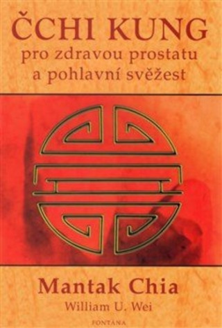 Книга Čchi kung pro zdravou prostatu a pohlavní svěžest Mantak Chia