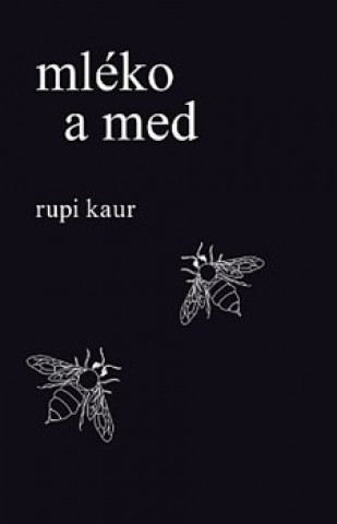 Książka Mléko a med Rupi Kaur