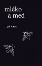 Kniha Mléko a med Rupi Kaur