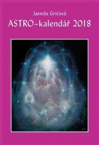 Könyv Astro-kalendář 2018 Jarmila Gričová