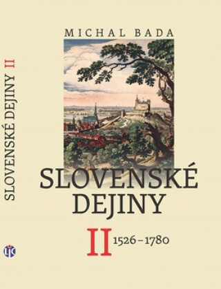 Carte Slovenské dejiny II 1526 - 1780 Michal Bada