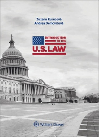 Könyv Introduction to the U.S. Law Zuzana Kurucová