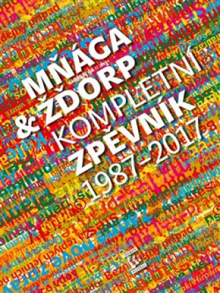 Kniha Mňága & žďorp Kompletní zpěvník 1987 - 2017 Mňága & Žďorp