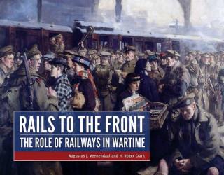 Kniha Rails to the Front Augustus Veenendaal