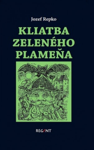 Könyv Kliatba zeleného plameňa Jozef Repko