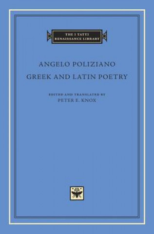 Könyv Greek and Latin Poetry Angelo Poliziano