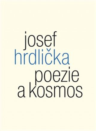 Kniha Poezie a kosmos Josef Hrdlička