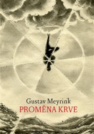 Kniha Proměna krve Gustav Meyrink