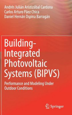 Kniha Building-Integrated Photovoltaic Systems (BIPVS) Andrés Julián Aristizábal Cardona