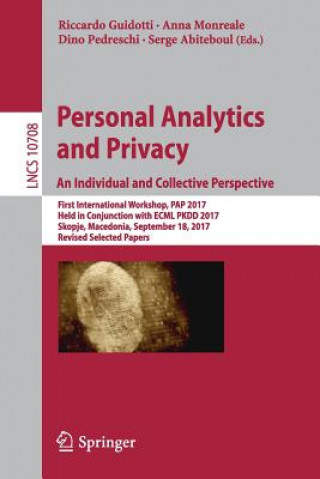 Könyv Personal Analytics and Privacy. An Individual and Collective Perspective Ricardo Guidotti