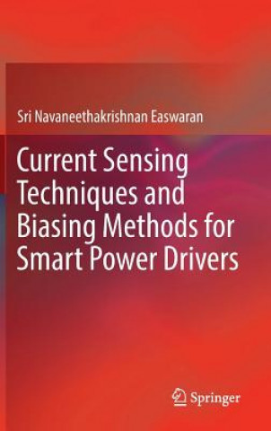 Könyv Current Sensing Techniques and Biasing Methods for Smart Power Drivers Sri Navaneethakrishnan Easwaran