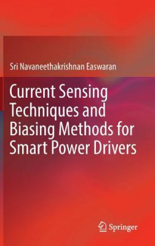 Kniha Current Sensing Techniques and Biasing Methods for Smart Power Drivers Sri Navaneethakrishnan Easwaran