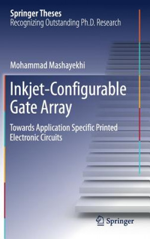 Knjiga Inkjet-Configurable Gate Array Mohammad Mashayekhi