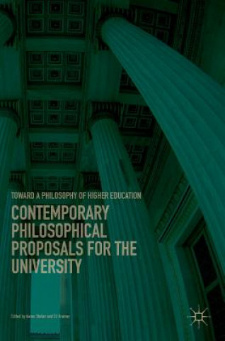 Książka Contemporary Philosophical Proposals for the University Aaron Stoller