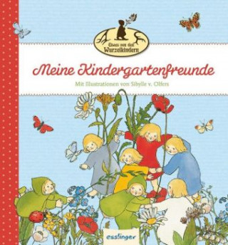 Könyv Die Wurzelkinder: Etwas von den Wurzelkindern - Meine Kindergartenfreunde Sibylle von Olfers