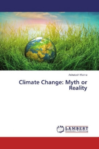 Libro Climate Change: Myth or Reality Ashutosh Mishra