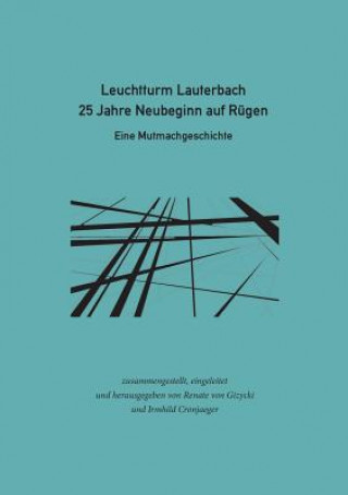 Carte Leuchtturm Lauterbach - 25 Jahre Neubeginn auf Rugen Renate von Gizycki