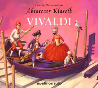 Audio Abenteuer Klassik: Vivaldi Cosima Breidenstein