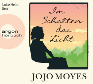Audio Im Schatten das Licht Jojo Moyes
