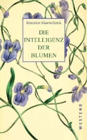 Könyv Die Intelligenz der Blumen Maurice Maeterlinck