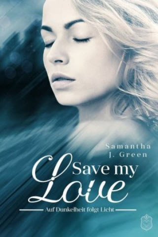 Könyv Save my Love Samantha J. Green