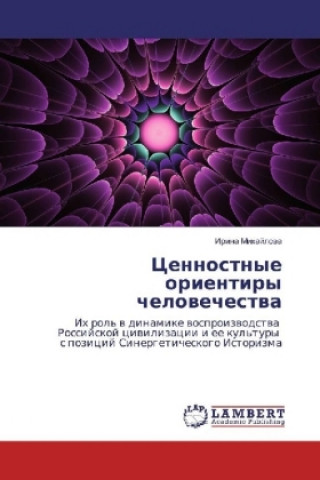 Carte Cennostnye orientiry chelovechestva Irina Mikajlova
