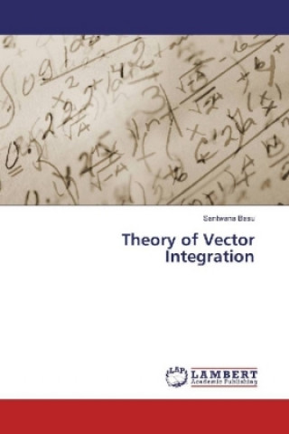Книга Theory of Vector Integration Santwana Basu