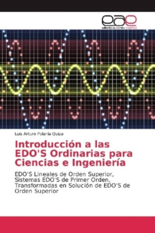 Könyv Introducción a las EDO'S Ordinarias para Ciencias e Ingeniería Luis Arturo Polanía Quiza